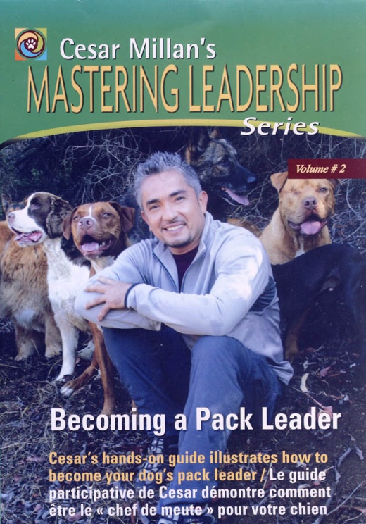Cesar Millan's Mastering Leadership Series Volume 2 - Becoming A Pack Leader