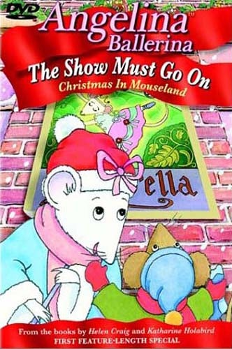 Angelina Ballerina - The Show Must Go On (Christmas In Mouseland) DVD
