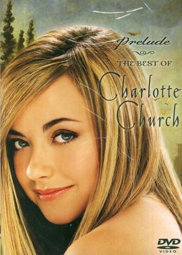 Charlotte Church - Prelude: The Best of Charlotte Church DVD