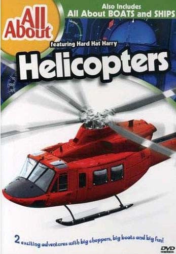 All About Helicopters And Boats And Ships