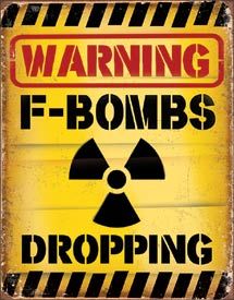 Tin Sign F-Bombs Dropping