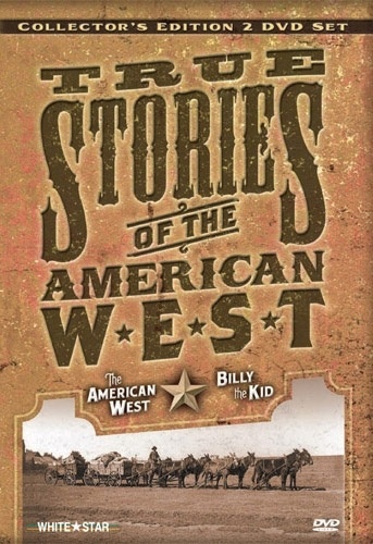TRUE STORIES OF THE AMERICAN WEST: (The American West & Billy The Kid) DVD 5 (2) History