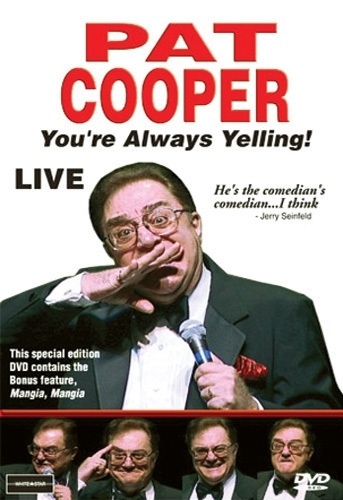 PAT COOPER: YOU'RE ALWAYS YELLING DVD 5 Comedy