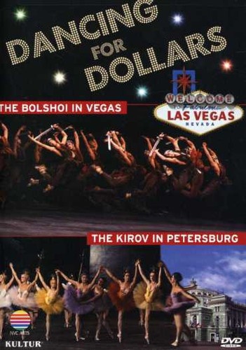 Dancing for Dollars: Bolshoi in Vegas/Kirov in Petersburg DVD 9 Ballet
