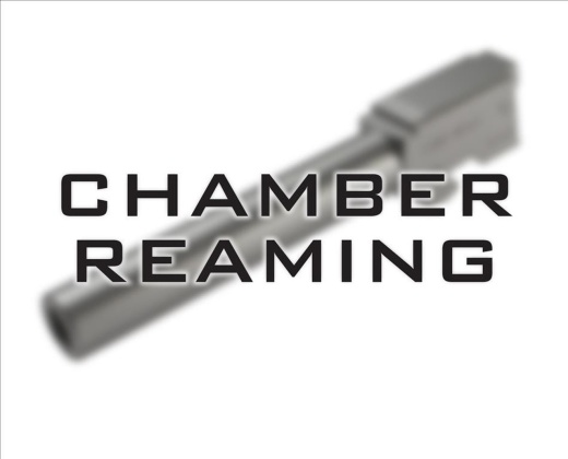 Barrel Chamber Reaming