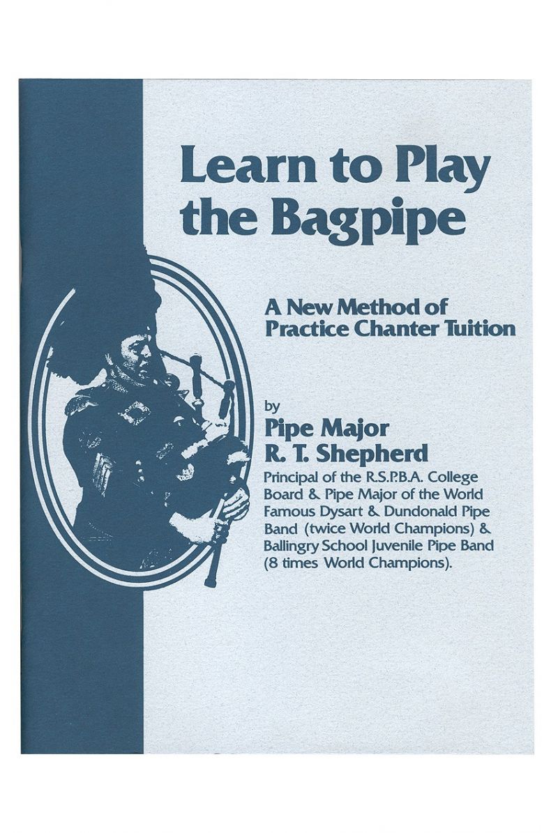 Learn To Play The Bagpipe Book By R T Shepherd
