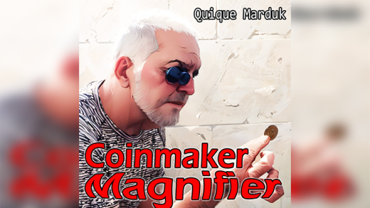 Coinmaker Magnifier By Quique Marduk