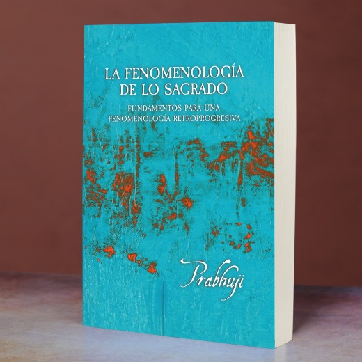 Book La FenomenologíA De Lo Sagrado - Por Prabhuji (Paperback - Spanish)