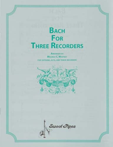 Bach For Three Recorders, Arr. Whitney