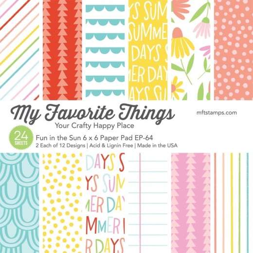 My Favorite Things Single-Sided Paper Pad 6 Inch X6 Inch 24 Per Pkg Fun In The Sun