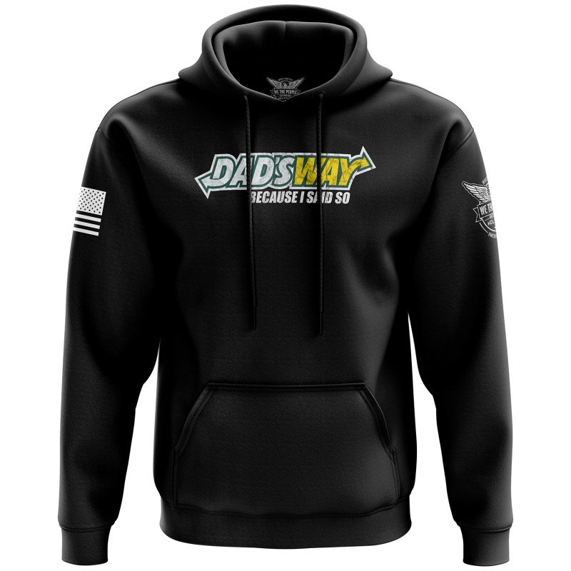 Dad's Way Hoodie